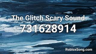 The Glitch Scary Sound Roblox ID  Roblox Music Code [upl. by Arvid]