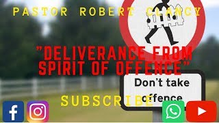 DELIVERANCE PRAYER FOR SPIRIT OF OFFENCE  PST ROBERT CLANCY [upl. by Lamar]