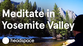 Virtual Guided Meditation in Yosemite Valley [upl. by Rosinski]