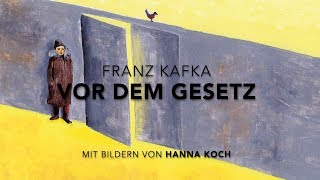 Franz Kafka  Vor dem Gesetz [upl. by Halette455]