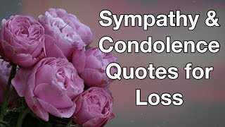 16 Sympathy amp Condolence Quotes For Loss [upl. by Koehler]