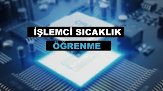 İşlemci CPU Sıcaklığına Nasıl Bakılır [upl. by Isnan]