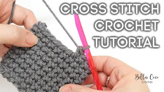 HOW TO CROCHET THE CROSS STITCH SINGLEDOUBLE CROCHET  Bella Coco Crochet [upl. by Casmey]