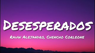 Rauw Alejandro Chencho Corleone  Desesperados English Translation Lyrics [upl. by Derrik]