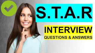 STAR INTERVIEW QUESTIONS and Answers PASS GUARANTEED [upl. by Nagaer195]