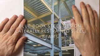 Blue Book Steel Design  Laterally Restrained Steel Beams [upl. by Nonez]