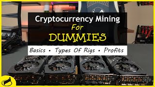 Cryptocurrency Mining For Dummies  FULL Explanation [upl. by Lrae800]