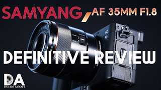 Samyang AF 35mm F18 Definitive Review  4K [upl. by Assiar189]