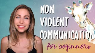 NONVIOLENT COMMUNICATION FOR BEGINNERS  HOW TO NVC [upl. by Yvan]