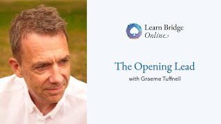 The Opening Lead in Bridge  Learn Bridge Online with Graeme Tuffnell [upl. by Dougald]