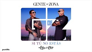 Gente de Zona  Si Tú No Estás Audio Cover  En Letra de Otro  1 [upl. by Ahsetra]