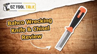 Bahco Wrecking Knife amp Chisel Review [upl. by Yelyk]