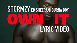 Stormzy  Own It feat Ed Sheeran amp Burna Boy LYRICS [upl. by Joost]