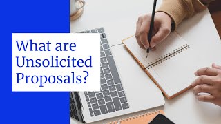 What are Unsolicited Proposals [upl. by Kinnard382]