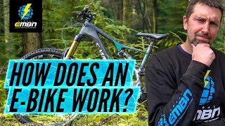 How Does An Electric Bike Work  The Basics Of An EMTB [upl. by Yentrok]