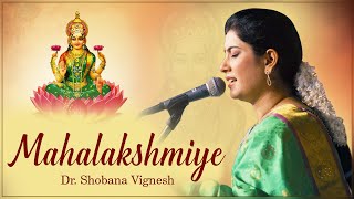 Mahalakshmiye  Dr Shobana Vignesh [upl. by Orel]