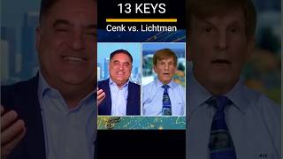 13 KEYS Cenk vs Lichtman [upl. by Atinuj]