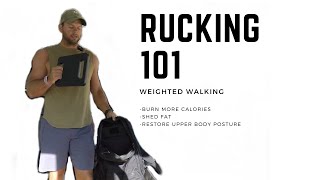 Rucking 101 Intro to Weighted Walking [upl. by Esaj781]