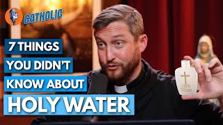 7 Things You Didnt Know About Holy Water  The Catholic Talk Show [upl. by Annovaj]