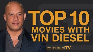 Top 10 Vin Diesel Movies [upl. by Tiebout218]