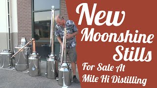 New Moonshine Stills For Sale At Mile Hi Distilling [upl. by Dena930]