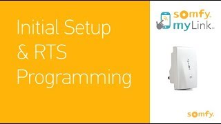 Somfy myLink™ Initial Setup and RTS Programming [upl. by Adieren50]