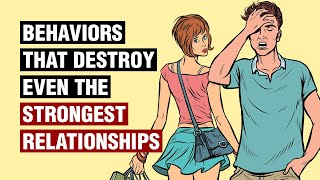 12 Behaviors That Destroy Relationships [upl. by Areem808]