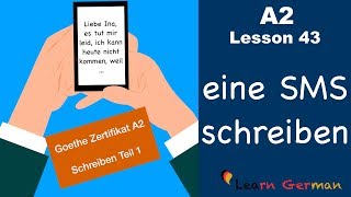 A2  Lesson 43  eine SMS schreiben  Goethe Zertifikat A2  German for beginners [upl. by Dania]