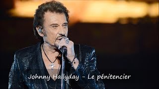 Johnny Hallyday  Le pénitencier Paroles [upl. by Diba642]