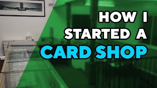 I Opened a Sports Card Shop— What It Takes To Open Your Own LCS [upl. by Alisander]