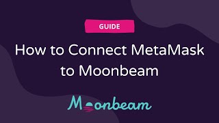 How to Connect MetaMask to Moonbeam [upl. by Aneem]