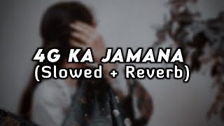 4G Ka Jamana Slowed amp Reverb  Ethereal Haryanvi Beats 🎶 [upl. by Aicargatla921]