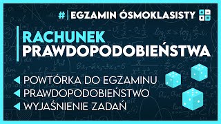 Powtórka z RACHUNEK PRAWDOPODOBIEŃSTWA  Egzamin Ósmoklasisty 2024 [upl. by Nnylrebma]