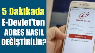 E DEVLETTEN ADRES DEĞİŞİKLİĞİ NASIL YAPILIR  İnternetten Adres Değiştirme [upl. by Eirahcaz]