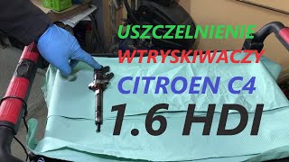 WYMIANA USZCZELEK WTRYSKIWACZY CITROEN C4 16 HDI [upl. by Bhayani]