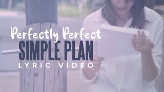 Simple Plan  Perfectly Perfect Lyric Video [upl. by February638]