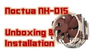 Noctua NHD15 Unboxing amp Installation [upl. by Areyk815]