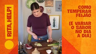 Como temperar feijão  Rita Help Me ensina a cozinhar  Com Rita Lobo [upl. by Antebi811]