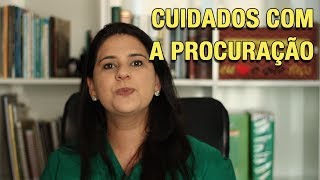 CUIDADOS COM A PROCURAÇÃO [upl. by Jesselyn925]