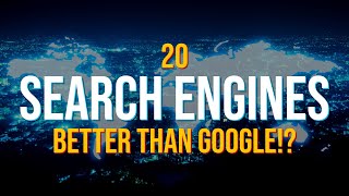 20 Search Engines That Are Better Than Google [upl. by Yellat]