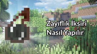 Minecraft Zayıflık İksiri Nasıl Yapılır [upl. by Yetty]