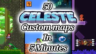 50 Celeste Custom Maps in 5 Minutes [upl. by Lav]