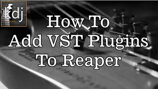 How To Add VST Plugins To Reaper [upl. by Roswell]