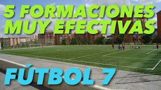 5 FORMACIONES EFECTIVAS PARA FUTBOL 7 [upl. by Ahseela]