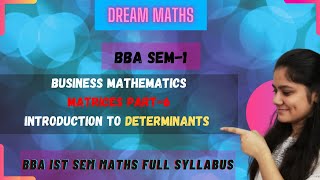 INTRODUCTION TO DETERMINANTS  MATRICES PART6BBA MATHS SEM1 EX 93 [upl. by Eisak]