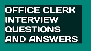 Office Clerk Interview Questions and Answers [upl. by Nilya]