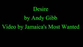 Desire  Andy Gibb Lyrics [upl. by Laenaj100]