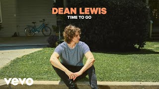 Dean Lewis  Time To Go Official Audio [upl. by Moody]