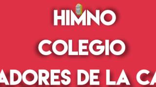 Himno de nuestro Colegio [upl. by Naltiak]