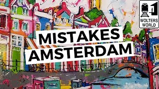 Amsterdam The Most Common Mistakes Tourists Make in Amsterdam [upl. by Tempest]